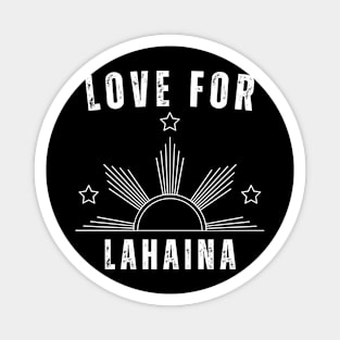 Love for Lahaina funny awesome t-shirt Magnet